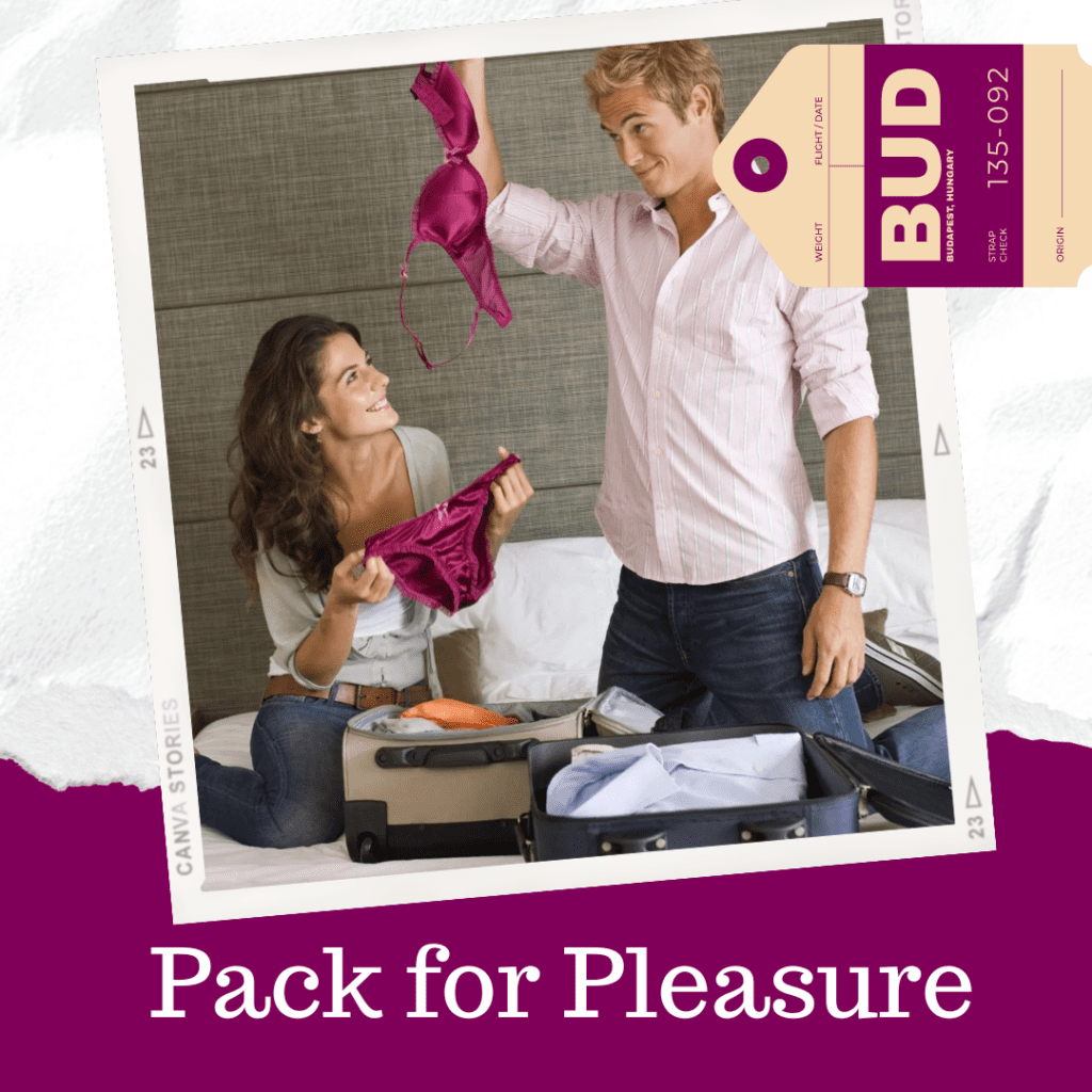 Pack Your Bags for Pleasure