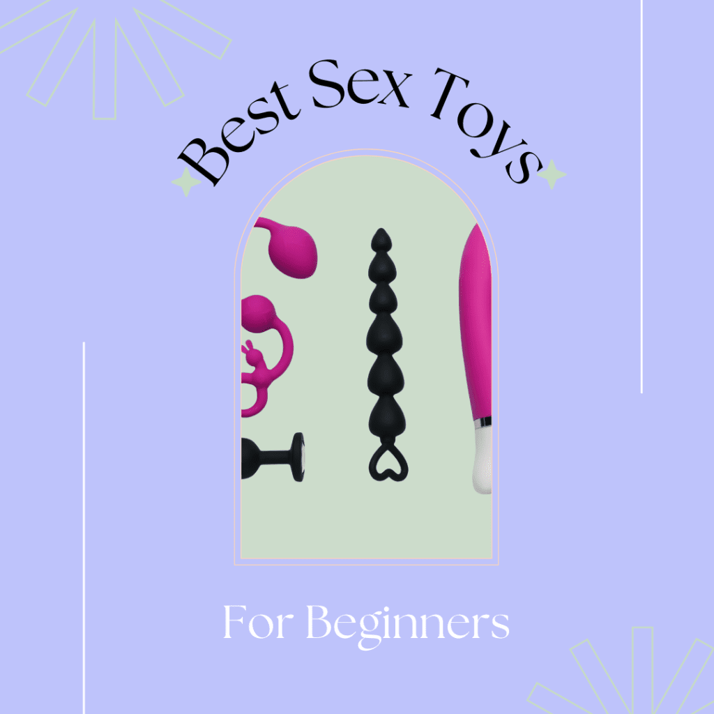 purple background with inserted green backgroun image with various sex toys and caption best sex toy for beginners