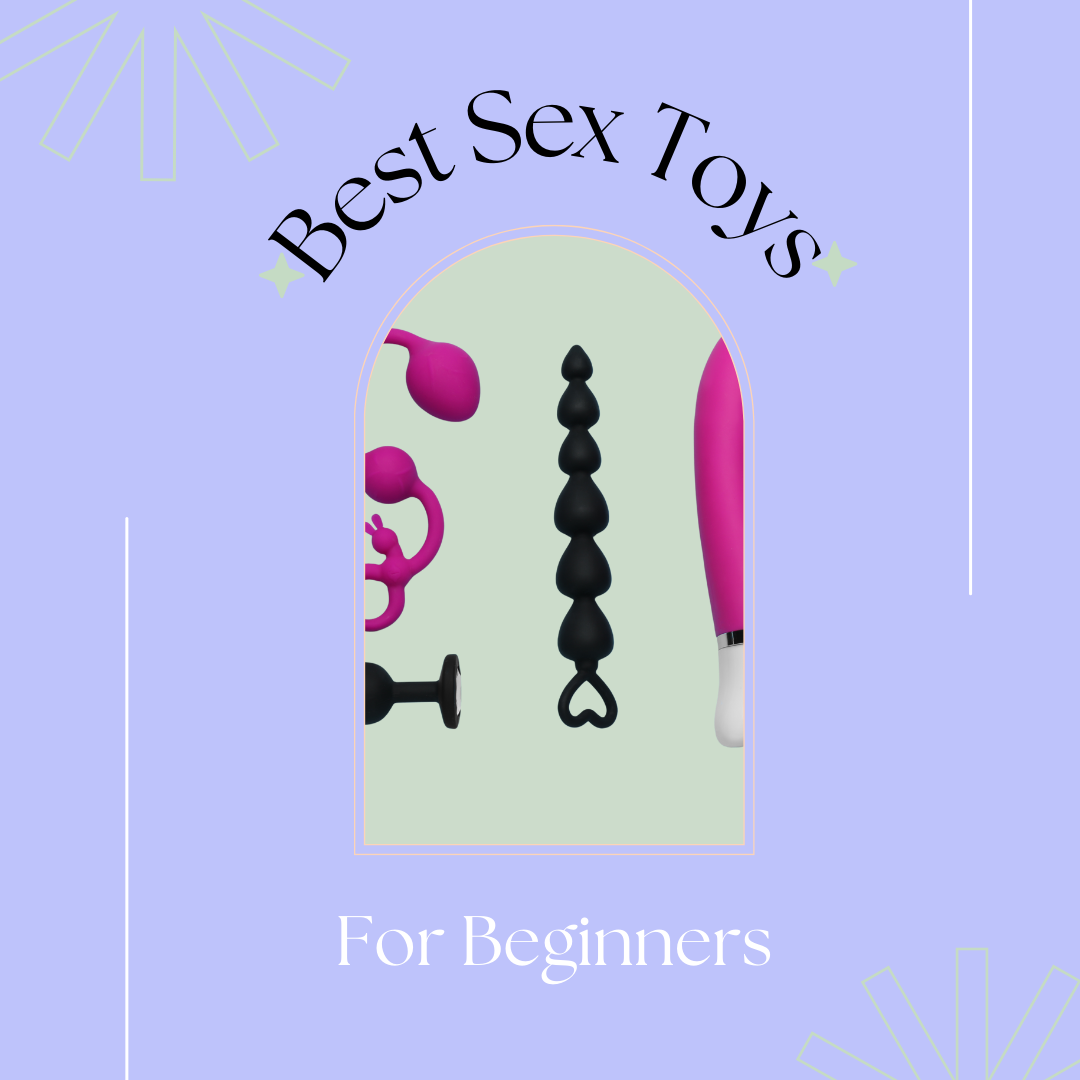 purple background with inserted green backgroun image with various sex toys and caption best sex toy for beginners