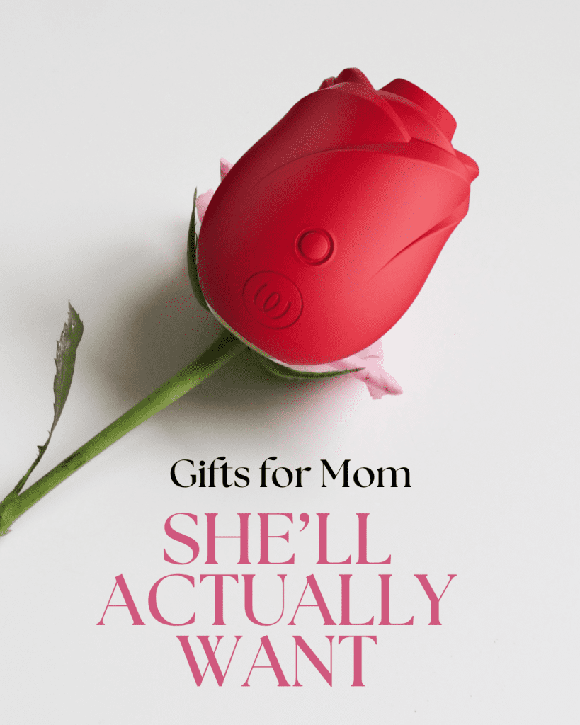 picture of womanizer rose sex toy on stem with caption gifts for mom she'll actually want